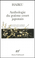 Couverture Haiku : Anthologie du poème court japonais Editions Gallimard  (Poésie) 2002