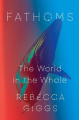 Couverture Fathoms: The World in the Whale Editions Simon & Schuster 2020