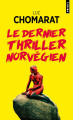 Couverture Le dernier thriller norvégien Editions Points (Thriller) 2020
