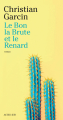 Couverture Le Bon, la Brute et le Renard Editions Actes Sud (Domaine français) 2020