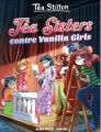 Couverture Téa Sisters : Le collège de Raxford, tome 01 : Téa Sisters contre Vanilla Girls Editions Albin Michel (Jeunesse) 2015