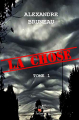 Couverture La chose, tome 1 Editions Autoédité 2019