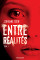 Couverture Entre réalités, tome 1 Editions Hurtubise 2019