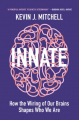 Couverture Innate : How the Wiring of Our Brains Shapes Who We Are Editions Princeton university press 2020