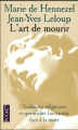 Couverture L'art de mourir. Traditions religieuses et spiritualité humaniste face à la mort Editions Pocket 2000