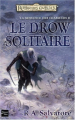 Couverture Les Royaumes Oubliés : Les Lames du Chasseur, tome 2 : Le Drow Solitaire Editions Fleuve (Noir) 2006