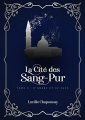 Couverture La Cité des Sang-Pur, tome 2 : D'Ombre et de Sang Editions Autoédité 2020