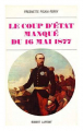 Couverture Le coup d'Etat manqué du 16 mai 1877 Editions Robert Laffont 1965