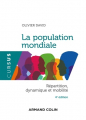 Couverture La population mondiale - 4e éd. - Répartition, dynamiques et mobilité: Répartition, dynamiques et mobilité Editions Armand Colin (Cursus) 2020