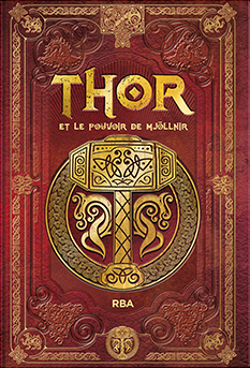 Couverture Thor et le pouvoir de Mjöllnir