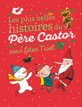 Couverture Les plus belles histoires du père Castor pour fêter Noël Editions Flammarion (Père Castor) 2016