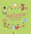 Couverture Le Père Castor raconte ses contes du printemps Editions Flammarion (Père Castor) 2015