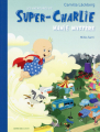 Couverture Les aventures de Super-Charlie - Mamie mystère Editions Actes Sud (Junior) 2015
