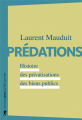 Couverture Prédations ; histoire des privatisations des biens publics  Editions La Découverte (Cahiers libres) 2020
