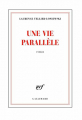 Couverture Une vie parallèle Editions Gallimard  (Blanche) 2013