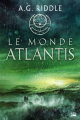 Couverture La Trilogie Atlantis, tome 3 : Le Monde Atlantis Editions Bragelonne (Thriller) 2020