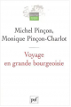 Couverture Voyage en grande bourgeoisie : Journal d'enquête Editions Presses universitaires de France (PUF) (Quadrige - Essais débats) 1998