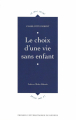 Couverture Le choix d'une vie sans enfant Editions Presses Universitaires de Rennes (PUR) (Le Sens Social) 2018