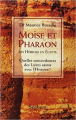 Couverture Moïse et Pharaon : Les Hébreux en Egypte, Quelles concordances des Livres saints avec l'Histoire ?  Editions Seghers 2000