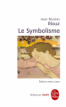 Couverture Le Symbolisme Editions Le Livre de Poche (Références) 2004