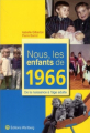 Couverture Nous, les enfants de 1966 : De la naissance à l'âge adulte Editions Wartberg 2015