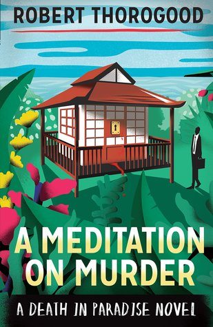 Death in paradise, book 1: A meditation on murder | Livraddict