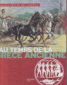 Couverture Au temps de la Grèce ancienne Editions Hachette (La vie privée des hommes) 2015