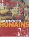 Couverture Au temps des Romains Editions Hachette (La vie privée des hommes) 2014