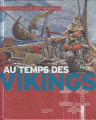 Couverture Au temps des Vikings Editions Hachette (La vie privée des hommes) 2014