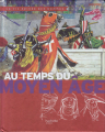 Couverture Au temps du Moyen-Age Editions Hachette (La vie privée des hommes) 2014