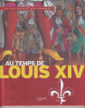 Couverture Au temps de Louis XIV Editions Hachette (La vie privée des hommes) 2015