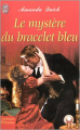 Couverture Les enquêtes de Lavinia et Tobias, tome 2 : Le mystère du bracelet bleu Editions J'ai Lu (Pour elle - Aventures & passions) 2002