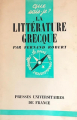 Couverture Que sais-je ? : La littérature grecque Editions Presses universitaires de France (PUF) (Que sais-je ?) 1963