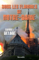 Couverture Sous les flammes de Notre-Dame Editions Kobo 2019