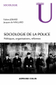 Couverture Sociologie de la Police : Politiques, Organisations, Reformes Editions Armand Colin 2015