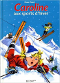 Couverture Caroline aux sports d'hiver Editions Hachette (Jeunesse) 2005