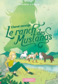 Couverture Le ranch des mustangs, tome 4 : Cheval sauvage Editions Rageot (Romans) 2018