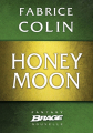 Couverture Honey Moon Editions Bragelonne (Brage) 2012
