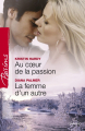 Couverture Au cœur de la passion, La femme d'un autre Editions Harlequin (Passions) 2009