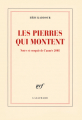 Couverture Les pierres qui montent Editions Gallimard  (Blanche) 2010