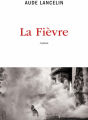 Couverture La fièvre Editions Les Liens qui Libèrent (LLL) 2020