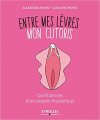 Couverture Entre mes lèvres mon clitoris Editions Eyrolles 2018