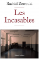 Couverture Les Incasables Editions Robert Laffont 2020