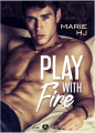 Couverture Play with fire Editions Addictives (Luv) 2019