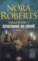 Couverture Lieutenant Eve Dallas, tome 05 : Cérémonie du crime Editions J'ai Lu 1998