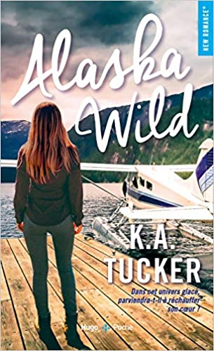 Couverture The Simple Wild, tome 1 : Alaska wild