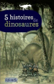 Couverture 5 histoires de dinosaures Editions Fleurus (Z'azimut) 2014