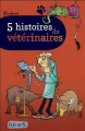 Couverture 5 histoires de vétérinaires Editions Fleurus (Z'azimut) 2014