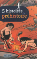 Couverture 5 histoires de préhistoire Editions Fleurus (Z'azimut) 2013