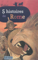 Couverture 5 histoires de Rome / 5 histoires de Rome antique Editions Fleurus (Z'azimut) 2012